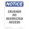 Signmission OSHA Notice Sign, 10" Height, Rigid Plastic, Crusher Pit Restricted Access Sign, Portrait OS-NS-P-710-V-10852 - alternate 1